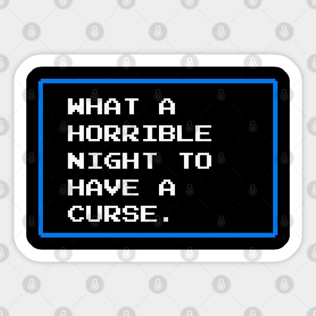 What a Horrible Night to Have a Curse Sticker by Anthonny_Astros